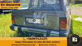 En Desarme Jeep Cheroke XJ año 90 (Sin Motor)