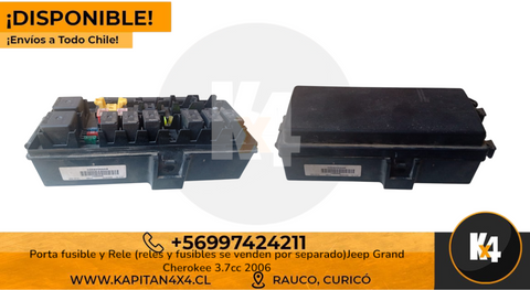 CAJA PORTA FUSIBLES Y RELE, (SIN ACCESORIOS) JEEP GRAND CHEROKEE WK 3.7CC AÑO 2006