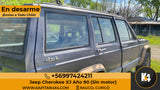 En Desarme Jeep Cheroke XJ año 90 (Sin Motor)