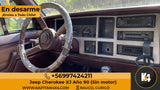 En Desarme Jeep Cheroke XJ año 90 (Sin Motor)